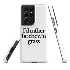 The Tractor Mugs Store Samsung Galaxy S21 Ultra I'D RATHER BE CHEW'N GRASS | Tough case for Samsung® Quality Farmers Merch