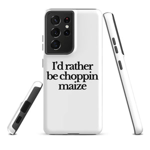 The Tractor Mugs Store Samsung Galaxy S21 Ultra I'D RATHER BE CHOPPIN MAIZE | Tough case for Samsung® Quality Farmers Merch