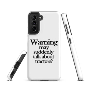 The Tractor Mugs Store Samsung Galaxy S21 WARNING MAY SUDDENLY TALK ABOUT TRACTORS | Tough case for Samsung® Quality Farmers Merch
