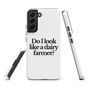 The Tractor Mugs Store Samsung Galaxy S22 Plus DO I LOOK LIKE A DAIRY FARMER | Tough case for Samsung® Quality Farmers Merch