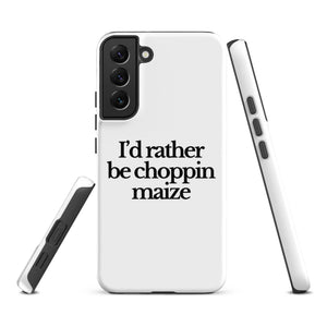 The Tractor Mugs Store Samsung Galaxy S22 Plus I'D RATHER BE CHOPPIN MAIZE | Tough case for Samsung® Quality Farmers Merch