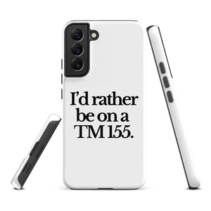 The Tractor Mugs Store Samsung Galaxy S22 Plus I'D RATHER BE ON A TM 155 | Tough case for Samsung® Quality Farmers Merch