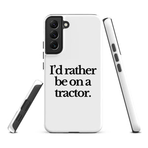 The Tractor Mugs Store Samsung Galaxy S22 Plus I'D RATHER BE ON A TRACTOR | Tough case for Samsung® Quality Farmers Merch