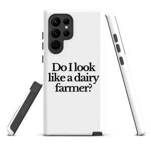 The Tractor Mugs Store Samsung Galaxy S22 Ultra DO I LOOK LIKE A DAIRY FARMER | Tough case for Samsung® Quality Farmers Merch