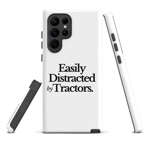 The Tractor Mugs Store Samsung Galaxy S22 Ultra EASILY DISTRACTED BY TRACTORS | Tough case for Samsung® Quality Farmers Merch