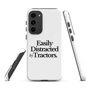 The Tractor Mugs Store Samsung Galaxy S23 Plus EASILY DISTRACTED BY TRACTORS | Tough case for Samsung® Quality Farmers Merch