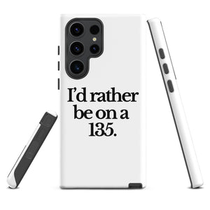The Tractor Mugs Store Samsung Galaxy S23 Ultra I'D RATHER BE ON A 135 | Tough case for Samsung® Quality Farmers Merch