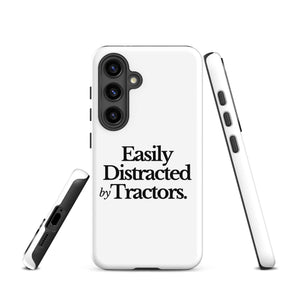 The Tractor Mugs Store Samsung Galaxy S24 EASILY DISTRACTED BY TRACTORS | Tough case for Samsung® Quality Farmers Merch