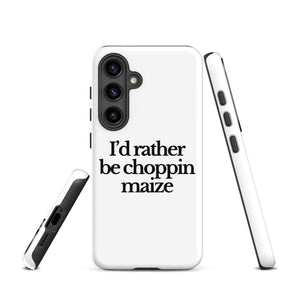 The Tractor Mugs Store Samsung Galaxy S24 I'D RATHER BE CHOPPIN MAIZE | Tough case for Samsung® Quality Farmers Merch