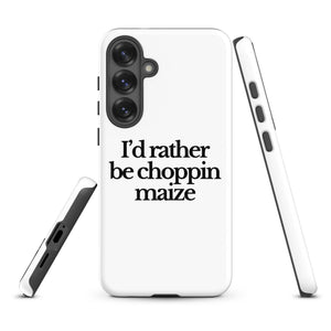 The Tractor Mugs Store Samsung Galaxy S25 Plus I'D RATHER BE CHOPPIN MAIZE | Tough case for Samsung® Quality Farmers Merch