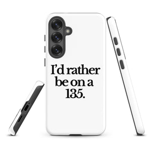 The Tractor Mugs Store Samsung Galaxy S25 Plus I'D RATHER BE ON A 135 | Tough case for Samsung® Quality Farmers Merch