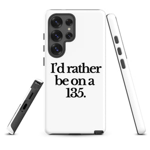 The Tractor Mugs Store Samsung Galaxy S25 Ultra I'D RATHER BE ON A 135 | Tough case for Samsung® Quality Farmers Merch