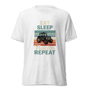 The Tractor Mugs Store Solid White Triblend / XS Eat. Sleep. Tractor. Repeat. | Short T-Shirt Quality Farmers Merch