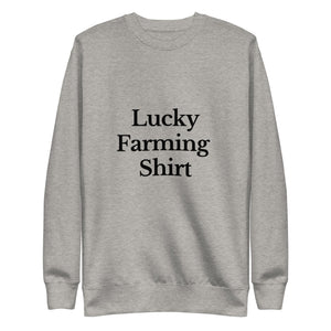 The Tractor Mugs Store Sweatshirt Carbon Grey / S LUCKY FARMING SHIRT | Unisex Premium Sweatshirt Quality Farmers Merch
