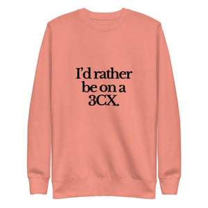 The Tractor Mugs Store Sweatshirt Dusty Rose / S I'D RATHER BE ON A 3CX | Unisex Premium Sweatshirt Quality Farmers Merch