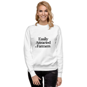 The Tractor Mugs Store Sweatshirt EASILY ATTRACTED TO FARMERS | Unisex Premium Sweatshirt Quality Farmers Merch