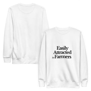 The Tractor Mugs Store Sweatshirt EASILY ATTRACTED TO FARMERS | Unisex Premium Sweatshirt Quality Farmers Merch