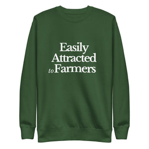 The Tractor Mugs Store Sweatshirt Forest Green / S EASILY ATTRACTED TO FARMERS | Unisex Premium Sweatshirt Quality Farmers Merch