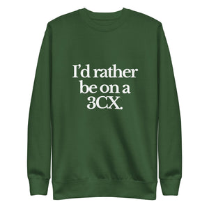 The Tractor Mugs Store Sweatshirt Forest Green / S I'D RATHER BE ON A 3CX | Unisex Premium Sweatshirt Quality Farmers Merch