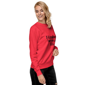 The Tractor Mugs Store Sweatshirt I'D RATHER BE ON A 135 | Unisex Premium Sweatshirt Quality Farmers Merch