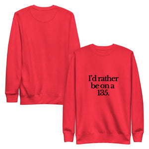 The Tractor Mugs Store Sweatshirt I'D RATHER BE ON A 135 | Unisex Premium Sweatshirt Quality Farmers Merch
