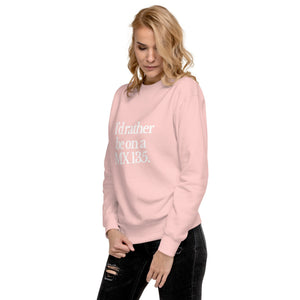 The Tractor Mugs Store Sweatshirt I'D RATHER BE ON A MX 135 | Unisex Premium Sweatshirt Quality Farmers Merch