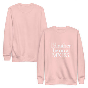 The Tractor Mugs Store Sweatshirt I'D RATHER BE ON A MX 135 | Unisex Premium Sweatshirt Quality Farmers Merch