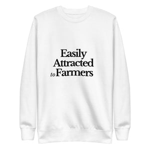 The Tractor Mugs Store Sweatshirt White / S EASILY ATTRACTED TO FARMERS | Unisex Premium Sweatshirt Quality Farmers Merch
