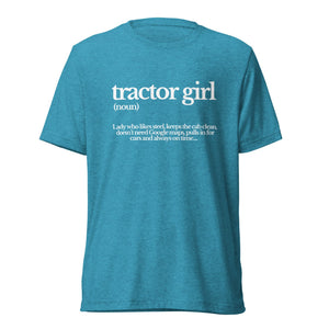 The Tractor Mugs Store T-Shirt Aqua Triblend / XS TRACTOR GIRL | T-shirt Quality Farmers Merch
