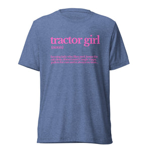 The Tractor Mugs Store T-Shirt Blue Triblend / XS TRACTOR GIRL | T-shirt Quality Farmers Merch