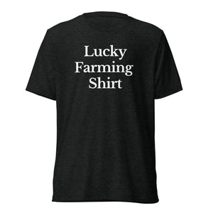 The Tractor Mugs Store T-Shirt Charcoal-Black Triblend / XS LUCKY FARMING SHIRT | T-shirt Quality Farmers Merch