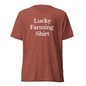 The Tractor Mugs Store T-Shirt Clay Triblend / XS LUCKY FARMING SHIRT | T-shirt Quality Farmers Merch