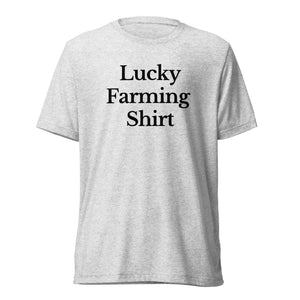 The Tractor Mugs Store T-Shirt White Fleck Triblend / XS LUCKY FARMING SHIRT | T-shirt Quality Farmers Merch