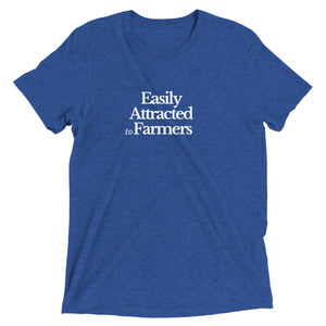 The Tractor Mugs Store True Royal Triblend / XS Easily Attracted to Farmers | T-shirt Quality Farmers Merch