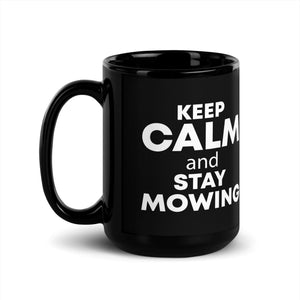 The Tractors Mugs Store 15 oz KEEP CALM and STAY MOWING Black Glossy Mug Quality Farmers Merch