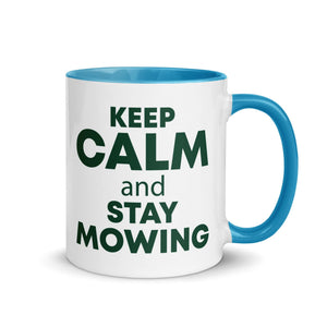 The Tractors Mugs Store Blue KEEP CALM and STAY MOWING Mug with Color Inside Quality Farmers Merch