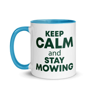 The Tractors Mugs Store KEEP CALM and STAY MOWING Mug with Color Inside Quality Farmers Merch