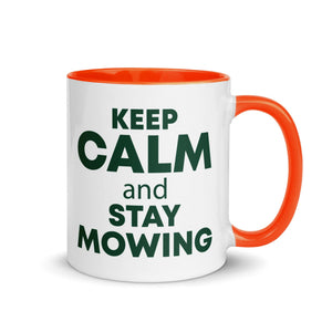 The Tractors Mugs Store Orange KEEP CALM and STAY MOWING Mug with Color Inside Quality Farmers Merch