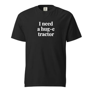 I Need a Hug-e Tractor Unisex Premium T-shirt - Black