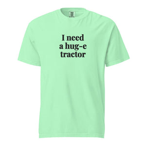 I Need a Hug-e Tractor Unisex Premium T-shirt - Island Reef
